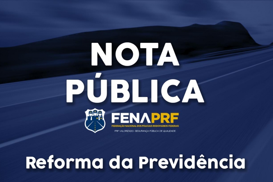 NOTA PÚBLICA – NOVA REFORMA DA PREVIDÊNCIA